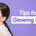 Beauty Tips for Glowing Skin: Ultimate Secrets for Radiance