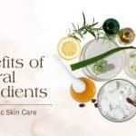 Ingredients for Natural Skin Care: Essential Elements for Radiant Skin