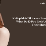 Kpop Idol Skincare Routine: Ultimate Glow Secrets Revealed