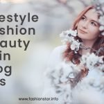 Lifestyle Beauty Fashion Skincare Blog: Ultimate Tips for Radiance