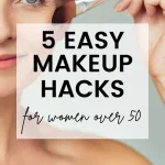Makeup Tips for Over 50: Flawless Looks to Boost Confidence